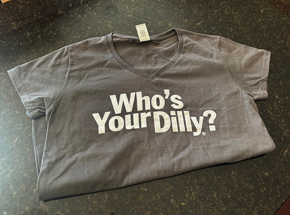 Who's Your Dilly! T-shirt